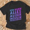 Ich Kann Alles Außer Insulin Produzieren T-Shirt Geschenke für alte Männer