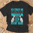 Ich Streite Nicht Ich Erkläre Nur Warum Ich Recht Habe T-Shirt Geschenke für alte Männer