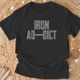 Iron Addict Gym Fitness Levantamiento De Pesas Bodybuilder Camiseta unisex Regalos para ancianos