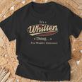 It's A Whitten Thing You Wouldn't Understand T-Shirt Gifts for Old Men