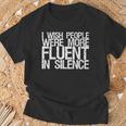 J'aimerais Que Les Gens Parlent Plus Couramment Le Silence T-Shirt Cadeaux pour les vieillards