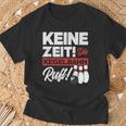 Kegeln Keine Zeit Die Kegelahn Ruft T-Shirt Geschenke für alte Männer