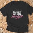 Man Muss Das Leben Tanzanz Women's Celebration Party Disco S T-Shirt Geschenke für alte Männer