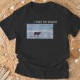 I May Be Stupid Cow Oddly Specific Dank Meme T-Shirt Gifts for Old Men