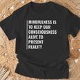 Mindfulness Is Our Consciousness Mindfulness Citazione Idea Regalo Maglietta Regalos para ancianos