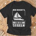 Mir Reicht's Ich Geh Sailing Sailing Boat T-Shirt Geschenke für alte Männer