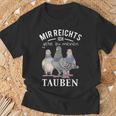 Mir Reichts Ich Gehe Zu Mein Tauben S T-Shirt Geschenke für alte Männer