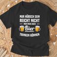 Nur Hübsch Sein Reicht Nicht Man Muss Auch Bier Drinking S T-Shirt Geschenke für alte Männer