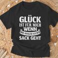 Saying Glück Ist Für Mich Wenn Mir Keine Auf Den Sack Gehen S T-Shirt Geschenke für alte Männer