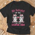 Sie Heiratet Wir Sind Nur Zum Saufen Hier Braut Jga T-Shirt Geschenke für alte Männer