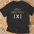 Stay Positive Math Teacher Student School T-Shirt Gifts for Old Men
