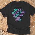 Stay Tomorrow Needs You 988 Suicide Prevention Awareness T-Shirt Gifts for Old Men