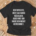 Tag Wird Usslich Aber Mit Dir Saying Fun T-Shirt Geschenke für alte Männer