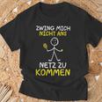 Tennis Player Zwing Mich Nicht Ans Netz Zu Kommen Tennis T-Shirt Geschenke für alte Männer