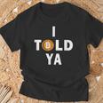 Ti Ho Detto Che Te L'ho Detto So Sarcasm Edition Scherzo Cool Bitcoin Maglietta Regalos para ancianos
