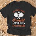 With Tischtennis Spiele Nicht Perfekt Dafür Aber Spektakulär German T-Shirt Geschenke für alte Männer