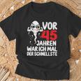 Vor 45 Jahren War Ich Mal Der Fastelste 45Th Birthday Man S T-Shirt Geschenke für alte Männer