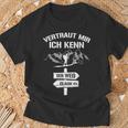 Wandernertraut Mir Ich Kenn Den Weg Bergsteiger German T-Shirt Geschenke für alte Männer