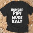 Women's Hunger Pipi Tired Cold T-Shirt Geschenke für alte Männer