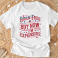 Expensive Gifts, Fourth Of July Shirts, Expensive Shirts, Funny Shirts