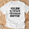 Ich Bin Nichts Für Schwache Nerven T-Shirt Geschenke für alte Männer