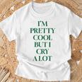 I'm Pretty Cool But I Cry A Lot X Selflove Be Yourself Back Maglietta Regalos para ancianos
