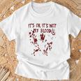 It's Okay It's Not My Blood Scary Halloween Bloody Women T-Shirt Gifts for Old Men