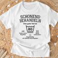 Schonend Treateln Das Gute Teil Ist 80Th Birthday T-Shirt Geschenke für alte Männer