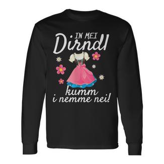 In Mei Dirndl Kumm I Nimma Nei Oktoberfest S Langarmshirts - Seseable