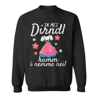 In Mei Dirndl Kumm I Nimma Nei Oktoberfest S Sweatshirt - Seseable