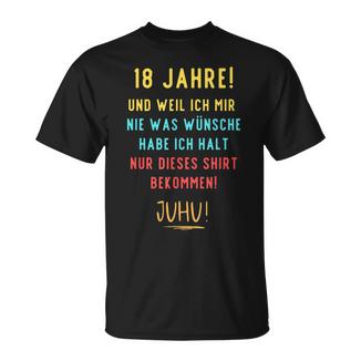 18Th Birthday Decoration For Someone Der Sich Nichts Wünscht T-Shirt - Seseable
