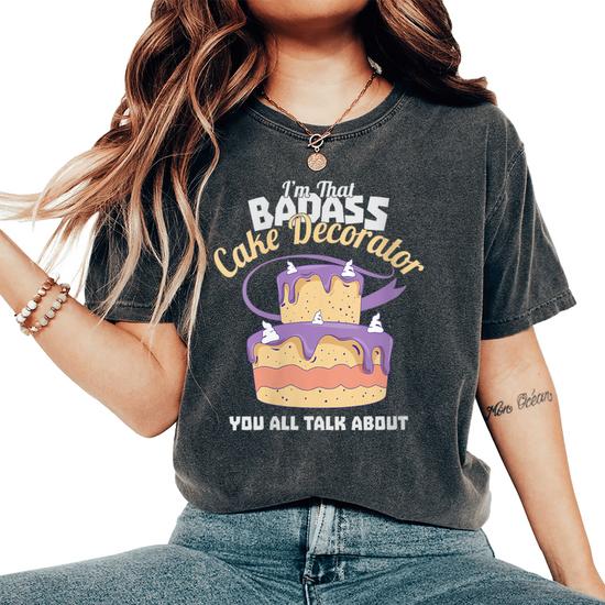 Funny Badass Cake Decorator T-Shirt - Bad Ass Best Baker Funny Badass Cake Decorator T-Shirt - Bad Ass Best Baker