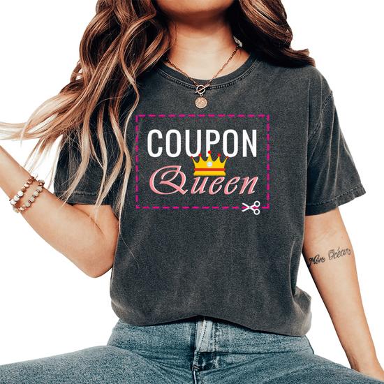 Funny Coupon Queen T-Shirt Couponing Shirt Funny Coupon Queen T-Shirt Couponing Shirt