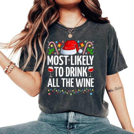 Most Likely To Drink All The Wine T-Shirt – Women's Christmas Graphic Tee, Short Sleeve, Round Neck - View #13