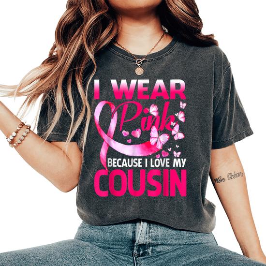 Womens I Wear Pink For My Cousin Breast Cancer Awareness T-Shirt