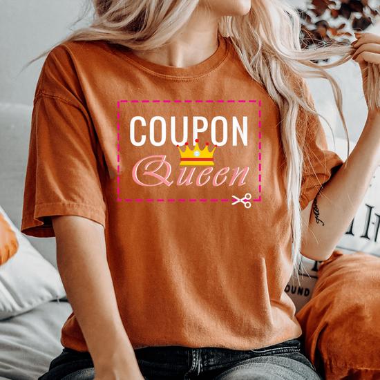 Funny Coupon Queen T-Shirt Couponing Shirt Funny Coupon Queen T-Shirt Couponing Shirt