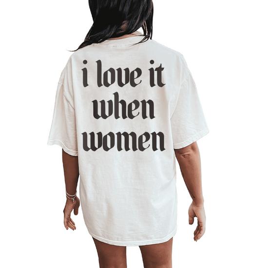 I Love It When Subtle Lesbian Bi Pride Wlw Women's Oversized