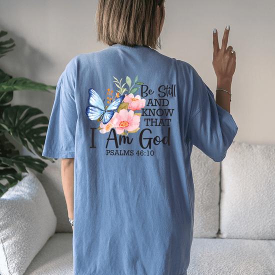 Be Still and Know That I'm God T Shirt Be Still and Know That I'm God T Shirt