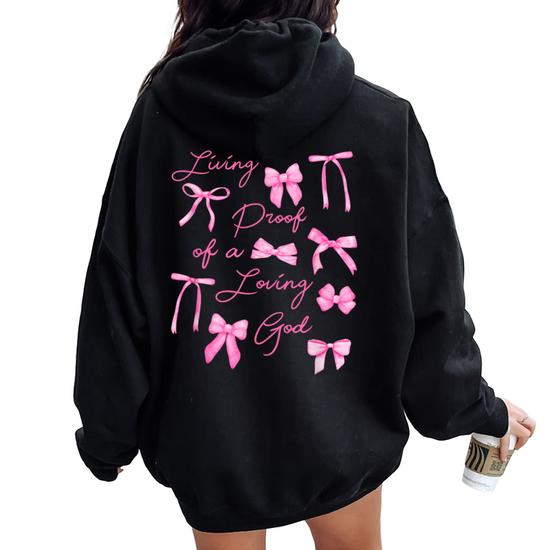 Living Proof of a Loving God Hoodie Back Print Living Proof of a Loving God Hoodie Back Print
