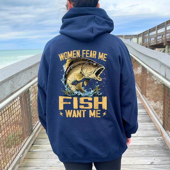 Fear Me Fish Want Me Fishing Women Oversized Hoodie Back Print