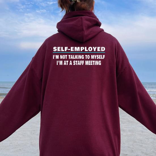 Self Employed Funny Sarcastic Quote For Freelancer T-Shirt Self Employed Funny Sarcastic Quote For Freelancer T-Shirt