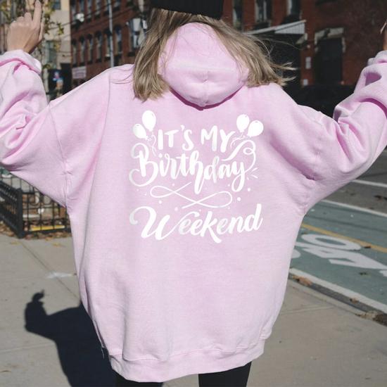 N Girls It s My Birthday Weekend Fun Cute Special Women Oversized Hoodie Back Print Seseable CA